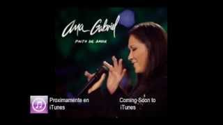 Ana Gabriel &quot;Pacto De Amor&quot; 2013 Ya esta en iTunes