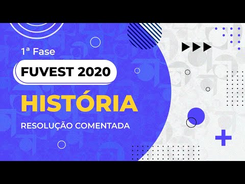 Resolução Comentada - FUVEST 2020 - 1ª fase - História