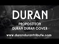 DURAN - Proposition (Duran Duran cover)