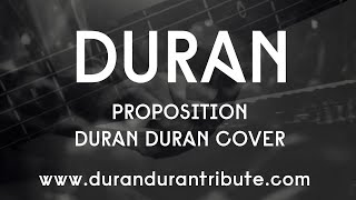DURAN - Proposition (Duran Duran cover)