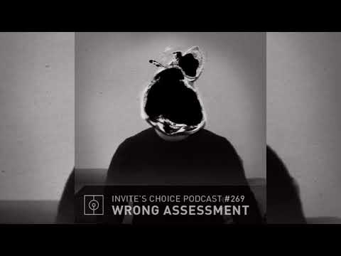 Invite's Choice Podcast 269 - Wrong Assessment