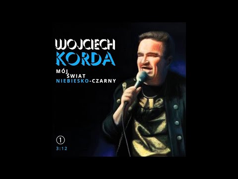 Wojciech Korda - Mój świat niebiesko-czarny