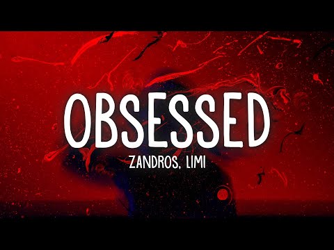 zandros - obsessed (Lyrics) ft. Limi