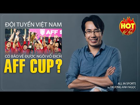 Lịch thi đấu AFF Cup 2021- Lịch thi đấu bóng đá bảng A giải AFF Cup
