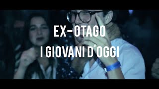 Ex-Otago - I giovani d&#39;oggi