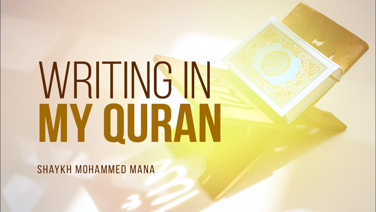 Can I Write In My Qur'an? | Shaykh Mohammed Mana | Faith IQ