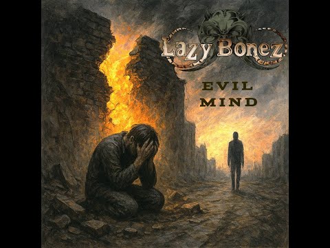 LAZY BONEZ - Evil Mind (OFFICIAL LIVE)