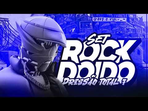 SET ROCK DOIDO 2025 PRESSÃO TOTAL 7 (PRA ENDOIDAR E CURTIR A VIBE)