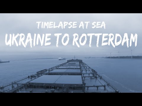 Timelapse At Sea | Ukraine To Rotterdam | Seaman Vlog