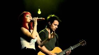 Never Let This Go (Acoustic) - Paramore (Josh & Hayley) @ Sheffield Arena 11/11/10 (HD)