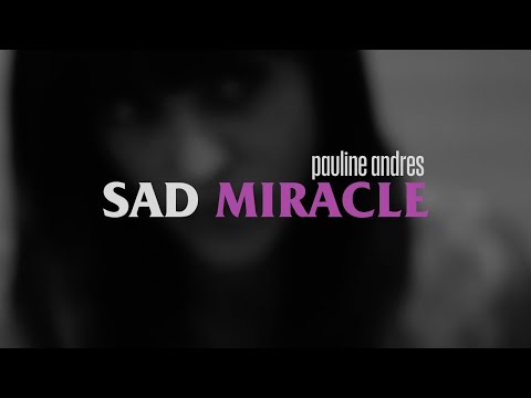 Pauline Andres - Sad Miracle