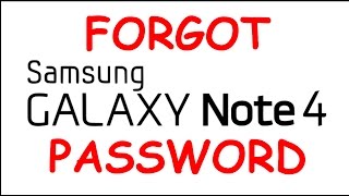 All Galaxy Note 4 Hard Reset Galaxy Note 4 Forgot Password