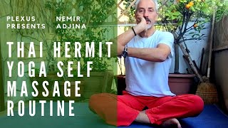 Thai Hermit Yoga / Self Massage Routine