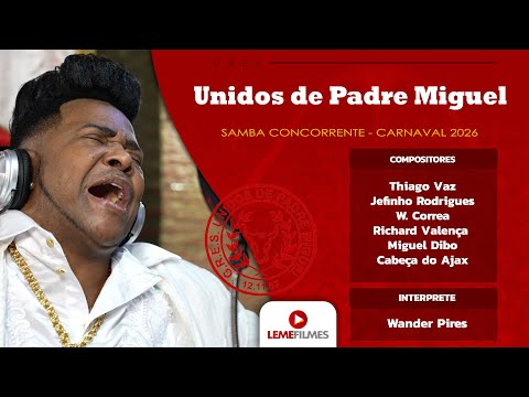 Unidos de Padre Miguel 2026 - SAMBA CAMPEÃO - Thiago Vaz, Jefinho Rodrigues e Parceiros