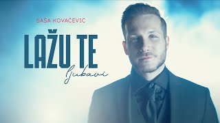 ® SASA KOVACEVIC - Lazu te ljubavi (official video) NOVO! © 2022