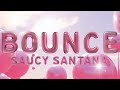 Saucy Santana- Bounce (Clean Version)