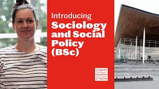 Dr Sioned Pierce talks about what our sociology and social policy course at Cardiff University entails.