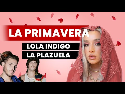 Lola Indigo, La Plazuela - LA PRIMAVERA (Letra/Lyrics)