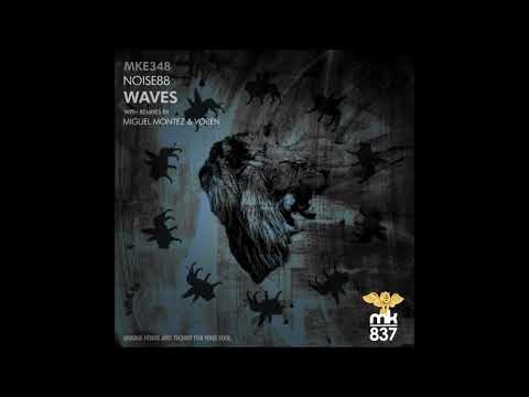 PREMIERE: Noise 88 - Waves (Miguel Montez Remix) [MK837]