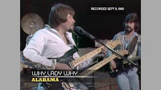 Alabama ~ Why Lady Why (Austin City Limits) 1980