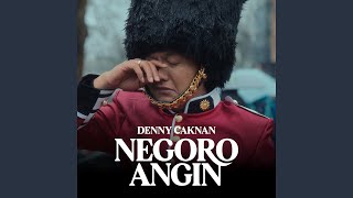 Lirik Lagu Negoro Angin - Denny Caknan: Nggayoh Tresnamu Rasane Wis Ra Mungkin, Wis Bedo