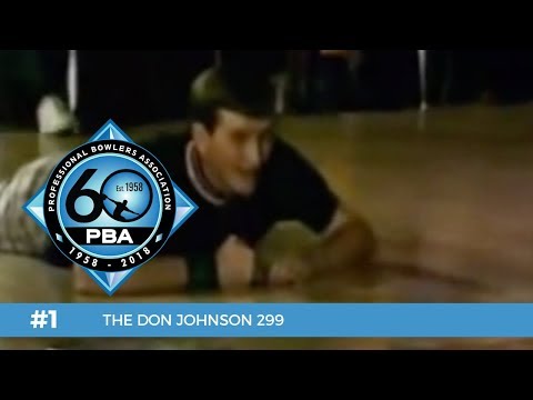 PBA 60th Anniversary Most Memorable Moments #1 - Don Johnson Bowls 299 at Tournament of Champions