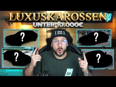HOWDEEP // LUXUSKAROSSEN UNTER 10.000€