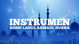 Download lagu INSTRUMEN ROBBI LAHUL ASMAUL HUSNA || VIRAL TIK TOK 2022 ! mp3 Download lagu INSTRUMEN ROBBI LAHUL ASMAUL HUSNA || VIRAL TIK TOK 2022 ! mp3