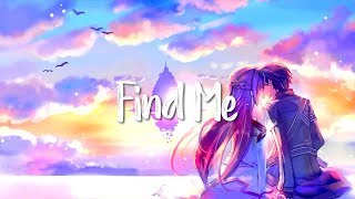 Find Me - Cimorelli [Nightcore]