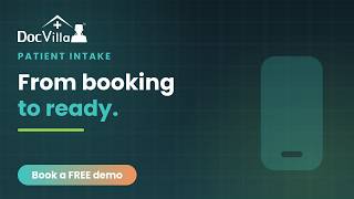 Patient Intake, Start to Finish — From Booking to Ready  DocVilla