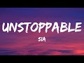 Sia - Unstoppable (Lyrics)