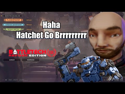 The Hatchetman Experience | Battletech Revised Shenanigans
