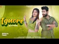 Ignore इग्नोर Raju Rawal Aarohi Nayak Rajasthani Song 2024 Sakshi Records