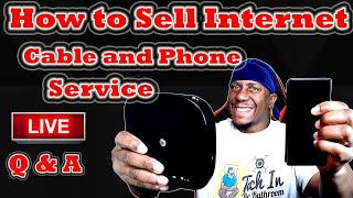 How To Sell Tv And Internet service and phone service