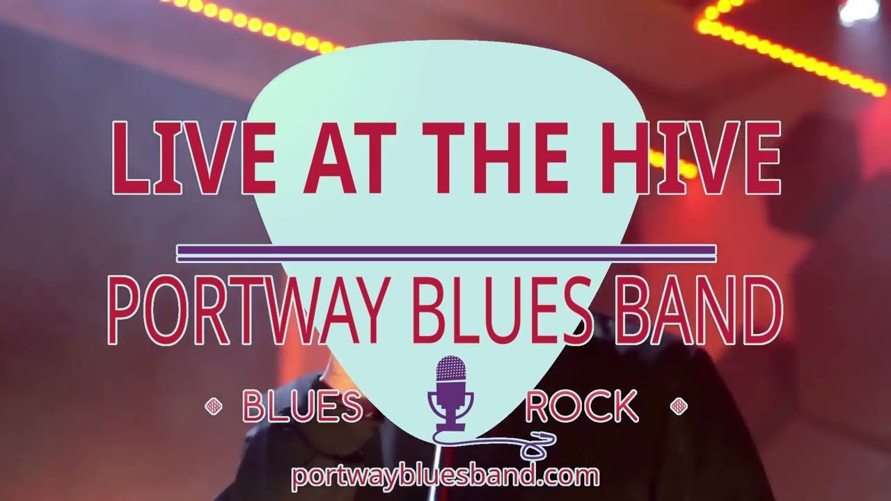 Portway Blues Band live at The Hive