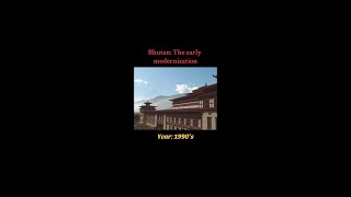 Bhutan: The Early Modernization