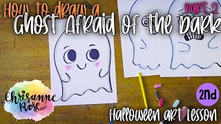 How to Draw a Ghost Afraid of the Dark: Part 2 of Unit. Easy Art Lesson for Homeschools & Classrooms