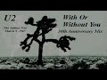 U2 - With Or Without You (30th Anniversary Edit)[zhd/extended/remix]