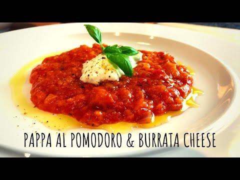 PAPPA AL POMODORO & BURRATA CHEESE