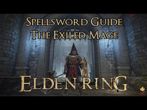 Elden Ring - Spellsword Build Guide - The Exiled Mage