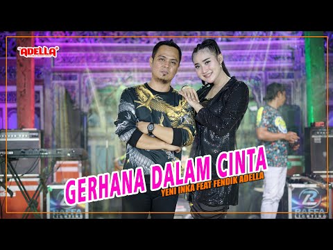 Gerhana Dalam Cinta - Yeni Inka feat Fendik Adella - OM ADELLA