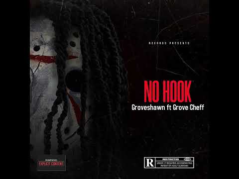 Groveshawn ft Grove Cheff- No Hook