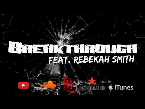 Breakthrough feat. Rebekah Smith