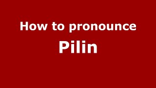 How to pronounce Pilin