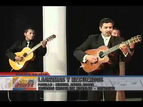 LAGRIMAS Y RECUERDOS   PASILLO   EDUARDO CHOCOLATE MORALES