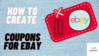 How To Create Ebay Coupons - Step By Step Guide To Make You More Money! Ebay Quick Tips and Guide