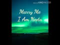 I Am Neeta - Marry Me (with lyric)