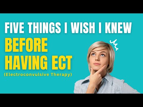 5 things I wish I knew before having ECT (Electroconvulsive Therapy)