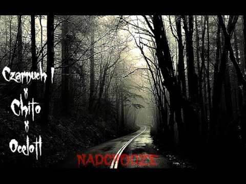 Czarnuch I x Chito x M47T3y-Nadchodzę