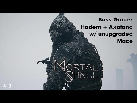 Mortal Shell Guide: How To Defeat Hadern + Axatana with Unupgraded Mace (Cheese?)